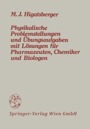 Physikalische Problemstellungen Und Übungsaufgaben Mit Lösungen Für Pharmazeuten, Chemiker Und Biologen