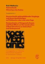 Geomechanik gebirgsbildender Vorgänge und deren Auswirkungen auf Felsbauten ober und unter Tage / Geomechanics of Orogenetic Events and Their Effects on the Construction of Rock Structures on Subsurface and Underground