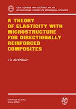 Theory of Elasticity with Microstructure for Directionally Reinforced Composites