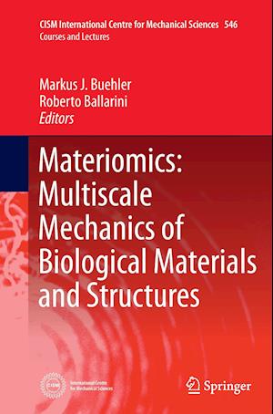 Materiomics: Multiscale Mechanics of Biological Materials and Structures