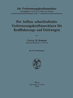 Der Aufbau schnellaufender Verbrennungskraftmaschinen für Kraftfahrzeuge und Triebwagen