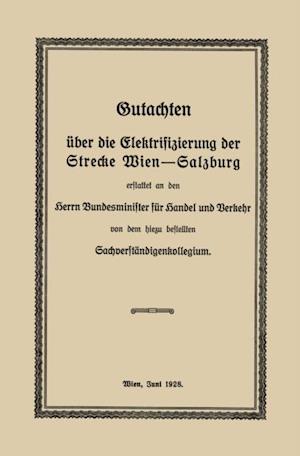 Gutachten über die Elektrifizierung der Strecke Wien —Salzburg