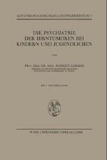 Die Psychiatrie der Hirntumoren bei Kindern und Jugendlichen