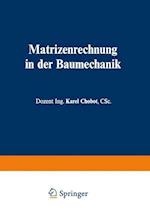 Matrizenrechnung in der Baumechanik