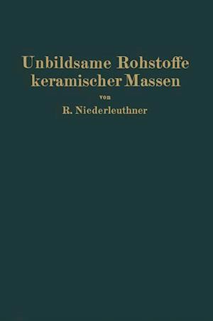 Unbildsame Rohstoffe keramischer Massen