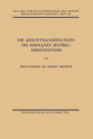 Die Geburtsschädigungen des Kindlichen Zentralnervensystems