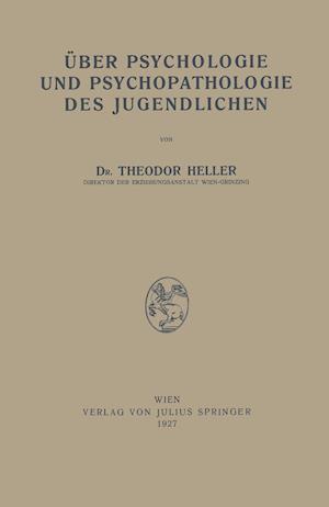 Über Psychologie Und Psychopathologie Des Jugendlichen