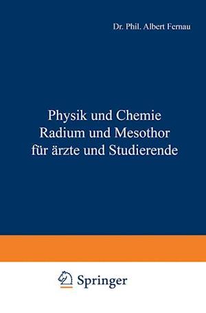 Physik Und Chemie Radium Und Mesothor Für Ärzte Und Studierende