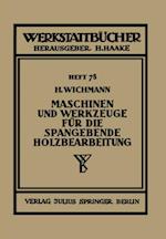 Maschinen und Werkzeuge für die spangebende Holzbearbeitung