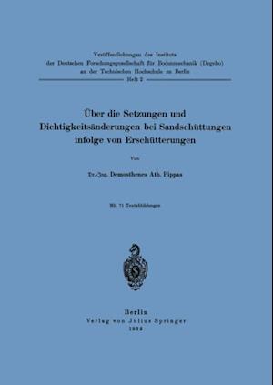 Über die Setzungen und Dichtigkeitsänderungen bei Sandschüttungen infolge von Erschütterungen