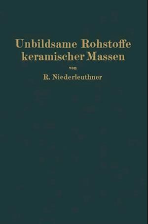 Unbildsame Rohstoffe keramischer Massen