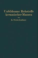 Unbildsame Rohstoffe keramischer Massen