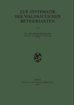 Zur Systematik der Waldbaulichen Betriebsarten