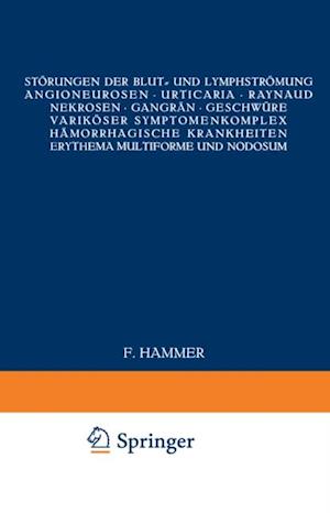 Störungen der Blut- und Lymphströmung Angioneurosen · Urticaria · Raynaud · Nekrosen · Gangrän · Geschwüre variköser Symptomenkomplex Hämorrhagische Krankheiten Erythema multiforme und nodosum