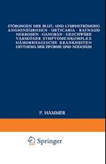 Störungen der Blut- und Lymphströmung Angioneurosen · Urticaria · Raynaud · Nekrosen · Gangrän · Geschwüre variköser Symptomenkomplex Hämorrhagische Krankheiten Erythema multiforme und nodosum