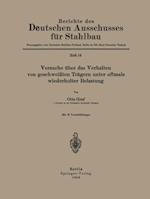 Versuche über das Verhalten von geschweißten Trägern unter oftmals wiederholter Belastung