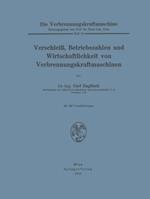 Verschleiß, Betriebszahlen und Wirtschaftlichkeit von Verbrennungskraftmaschinen