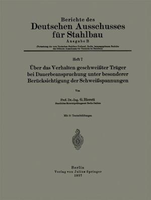 Über das Verhalten geschweißter Träger bei Dauerbeanspruchung unter besonderer Berücksichtigung der Schweißspannungen