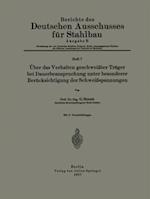 Über das Verhalten geschweißter Träger bei Dauerbeanspruchung unter besonderer Berücksichtigung der Schweißspannungen