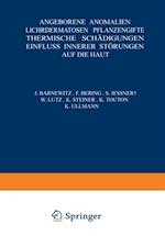 Angeborene Anomalien Lichtdermatosen · Pflanzengifte Thermische Schädigungen Einfluss Innerer Störungen auf die Haut