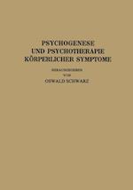 Psychogenese und Psychotherapie Körperlicher Symptome