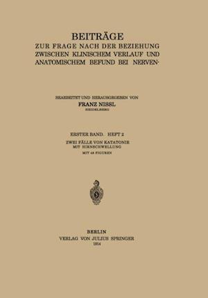 Beiträge zur Frage Nach der Beziehung Zwischen Klinischem Verlauf und Anatomischem Befund bei Nerven- und Geisteskrankheiten