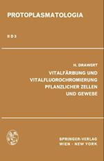 Vitalfärbung und Vitalfluorochromierung Pflanzlicher Zellen und Gewebe