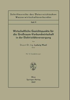 Wirtschaftliche Gesichtspunkte für die Großraum-Verbundwirtschaft in der Elektrizitätsversorgung