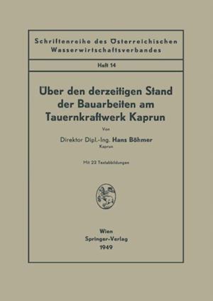 Über den derzeitigen Stand der Bauarbeiten am Tauernkraftwerk Kaprun