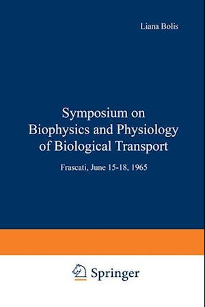 Symposium on Biophysics and Physiology of Biological Transport