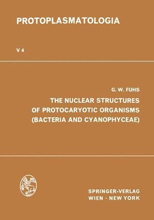 The Nuclear Structures of Protocaryotic Organisms (Bacteria and Cyanophyceae)