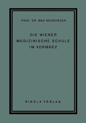 Die Wiener Medizinische Schule Im Vormärz