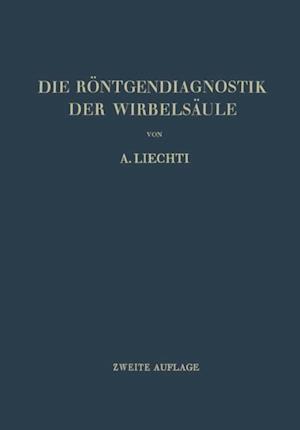 Die Röntgendiagnostik der Wirbelsäule und ihre Grundlagen