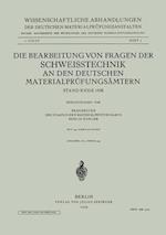 Die Bearbeitung Von Fragen Der Schweisstechnik an Den Deutschen Materialprüfungsämtern