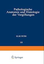 Pathologische Anatomie Und Histologie Der Vergiftungen