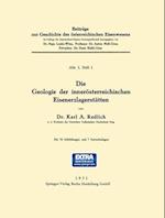 Die Geologie der Innerösterreichischen Eisenerzlagerstätten