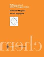 Molecular Magnets Recent Highlights