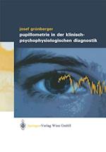 Pupillometrie in der klinisch- psychophysiologischen Diagnostik