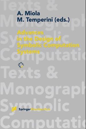 Advances in the Design of Symbolic Computation Systems