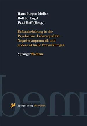 Befunderhebung in der Psychiatrie: Lebensqualität, Negativsymptomatik und andere aktuelle Entwicklungen