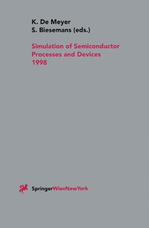 Simulation of Semiconductor Processes and Devices 1998