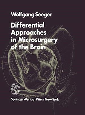 Differential Approaches in Microsurgery of the Brain