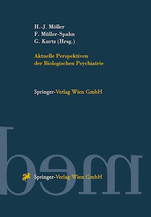 Aktuelle Perspektiven der Biologischen Psychiatrie