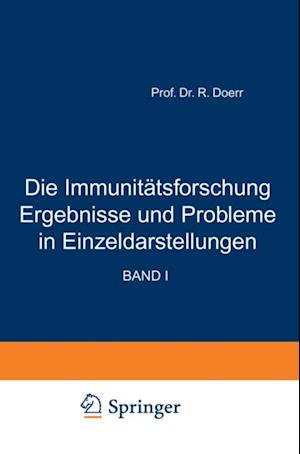 Die Immunitätsforschung Ergebnisse und Probleme in Einzeldarstellungen