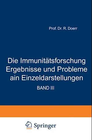 Die Immunitätsforschung Ergebnisse und Probleme in Einzeldarstellungen