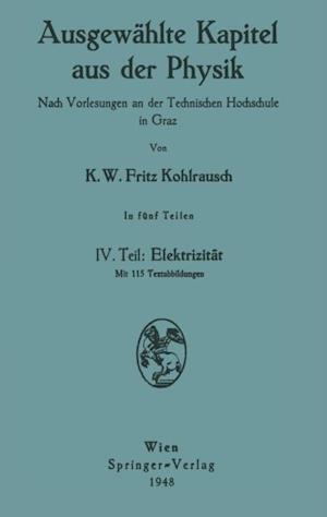 Ausgewählte Kapitel aus der Physik. Nach Vorlesungen an der Technischen Hochschule in Graz