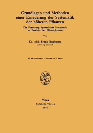 Grundlagen und Methoden einer Erneuerung der Systematik der höheren Pflanzen