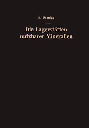 Die Lagerstätten nutzbarer Mineralien