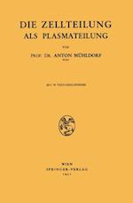 Die Zellteilung als Plasmateilung