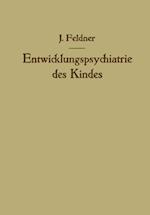 Entwicklungspsychiatrie des Kindes